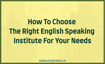 How To Choose The Right English Speaking Institute For Your Needs