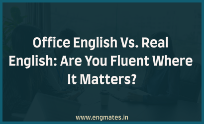 Office English Vs. Real English: Are You Fluent Where It Matters?