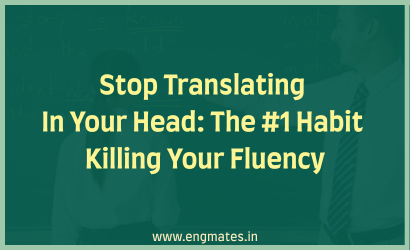 Stop Translating In Your Head: The #1 Habit Killing Your Fluency