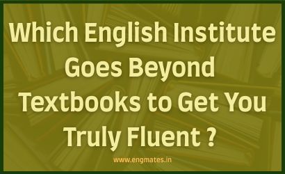 Which English Institute Goes Beyond Textbooks To Get You Truly Fluent?