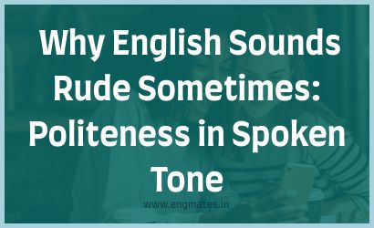 Why English Sounds Rude Sometimes