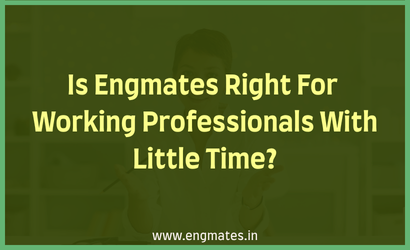 Is Engmates Right For Working Professionals With Little Time?