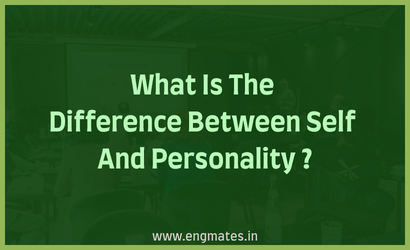 What Is The Difference Between Self And Personality ?