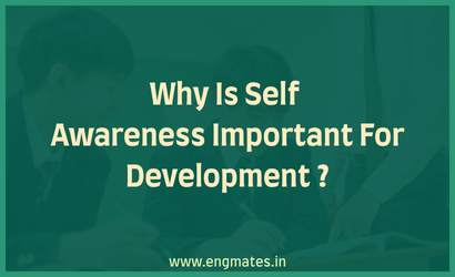 Why Is Self Awareness Important For Development ?