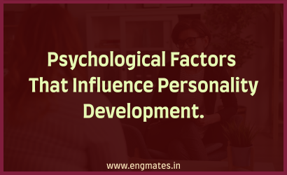 Psychological Factors That Influence Personality Development.