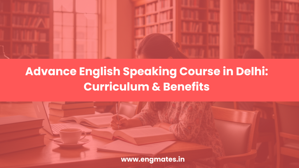 Advance English Speaking Course in Delhi for Professionals