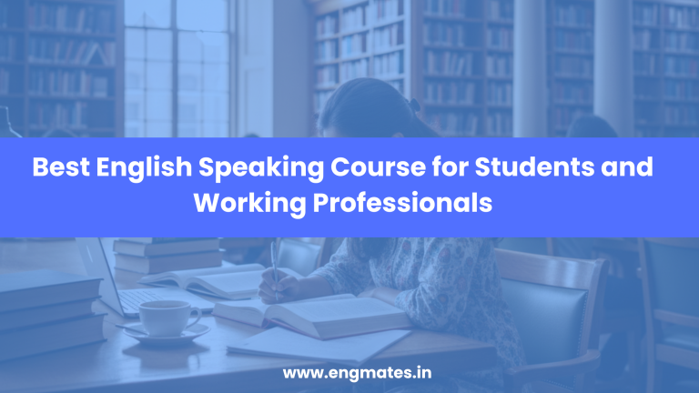 Best English Speaking Course for Students and Working Professionals