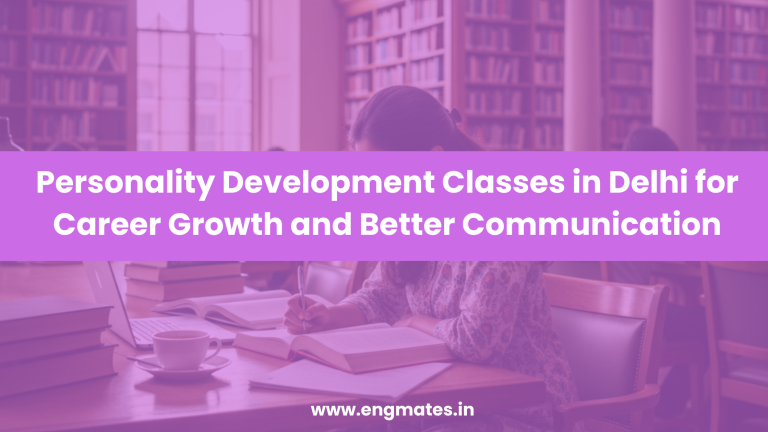 Personality Development Classes in Delhi for Career Growth and Better Communication