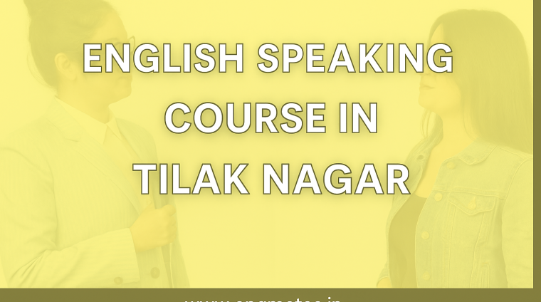 English Speaking Course in Tilak Nagar